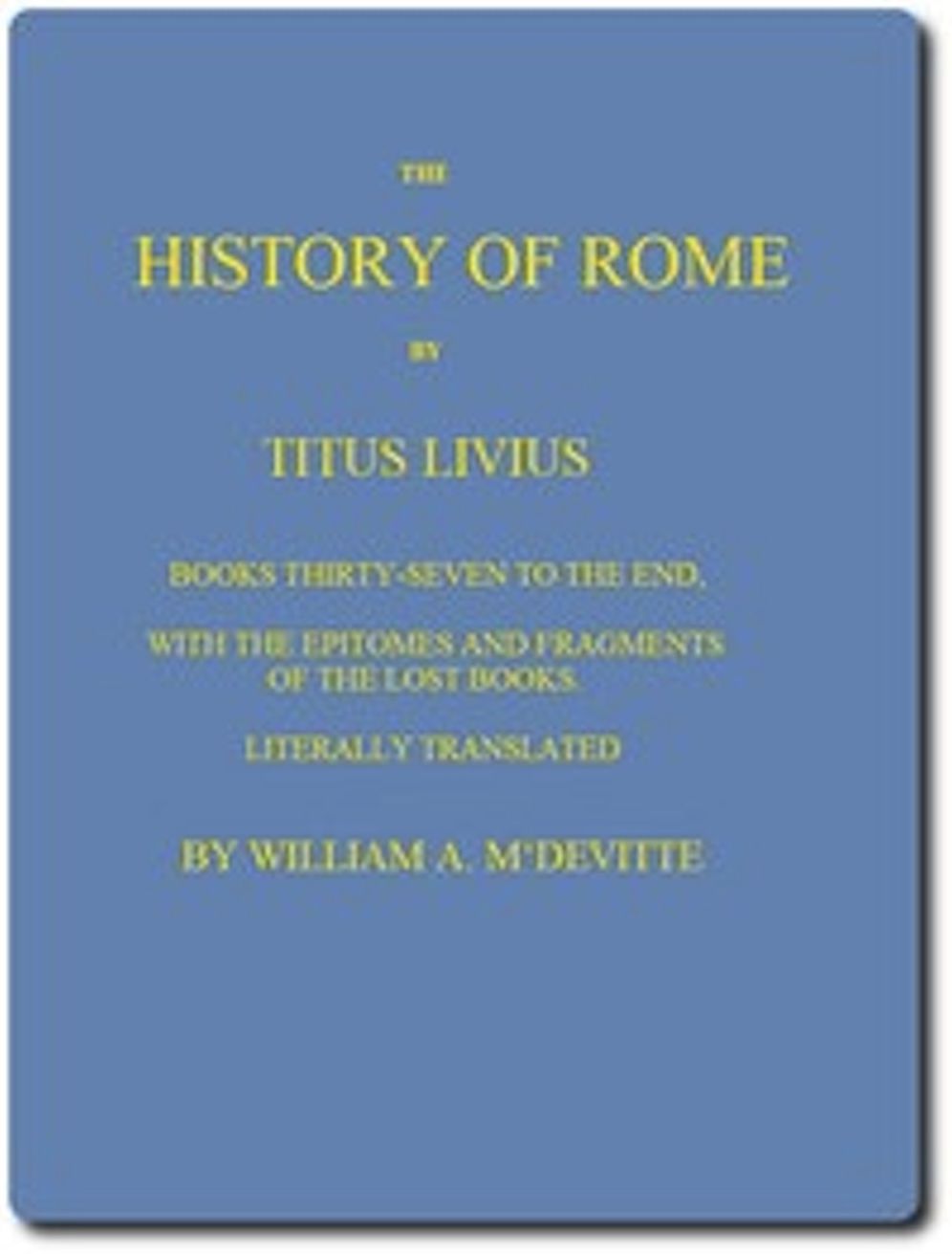 The History of Rome, Books 37 to the End