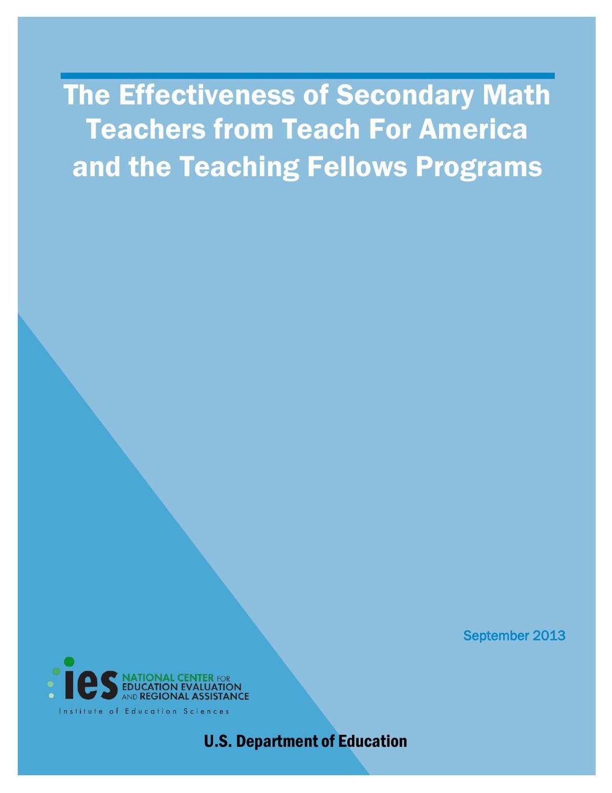 The Effectiveness of Secondary Math Teachers from Teach For America and the Teaching Fellows Programs
