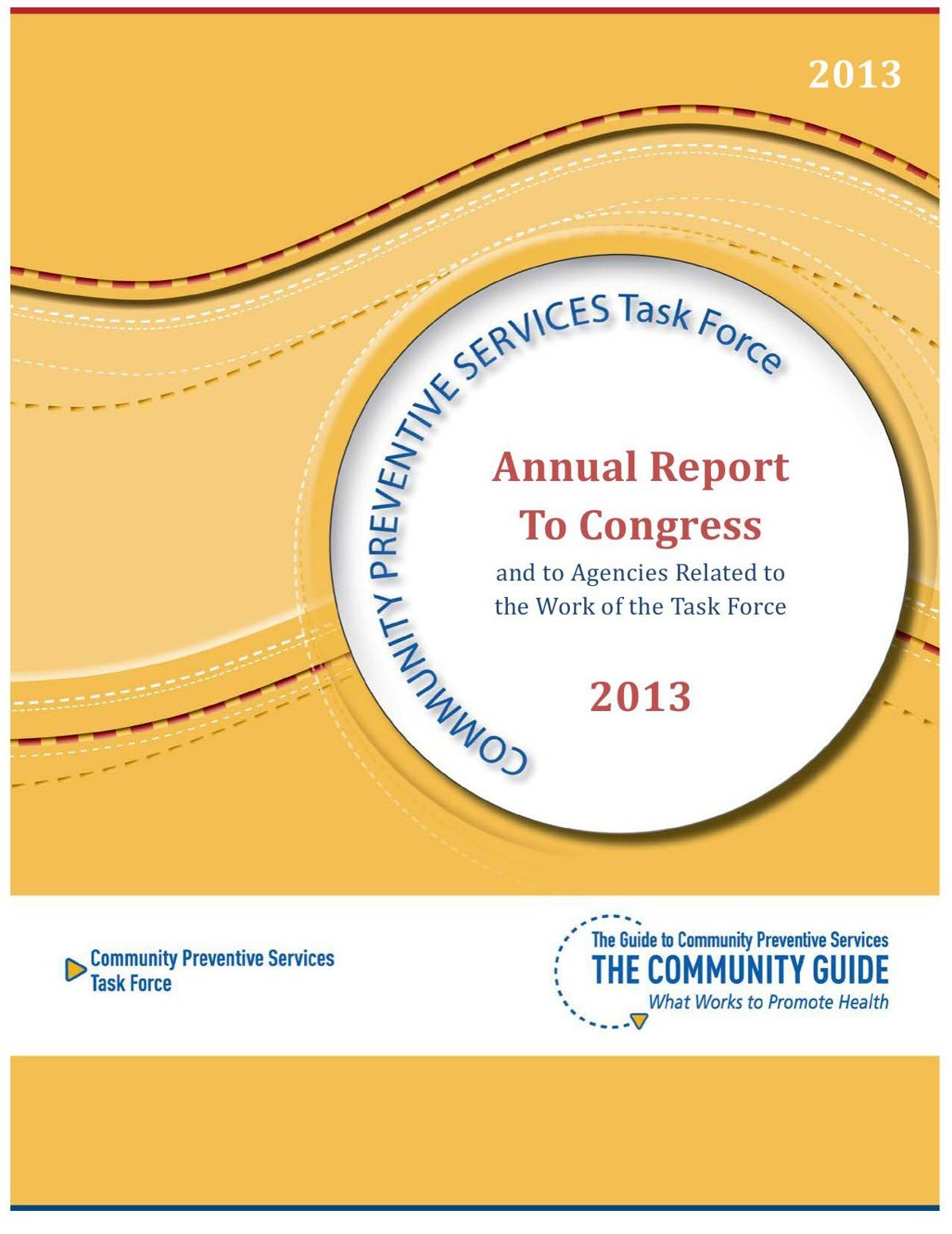 Community Preventive Services Task Force 2013 Annual Report To Congress and to Agencies Related to the Work of the Task Force