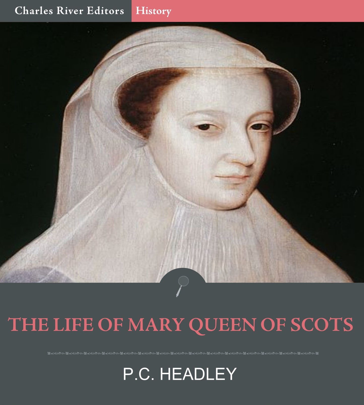 The Life of Mary Queen of Scots