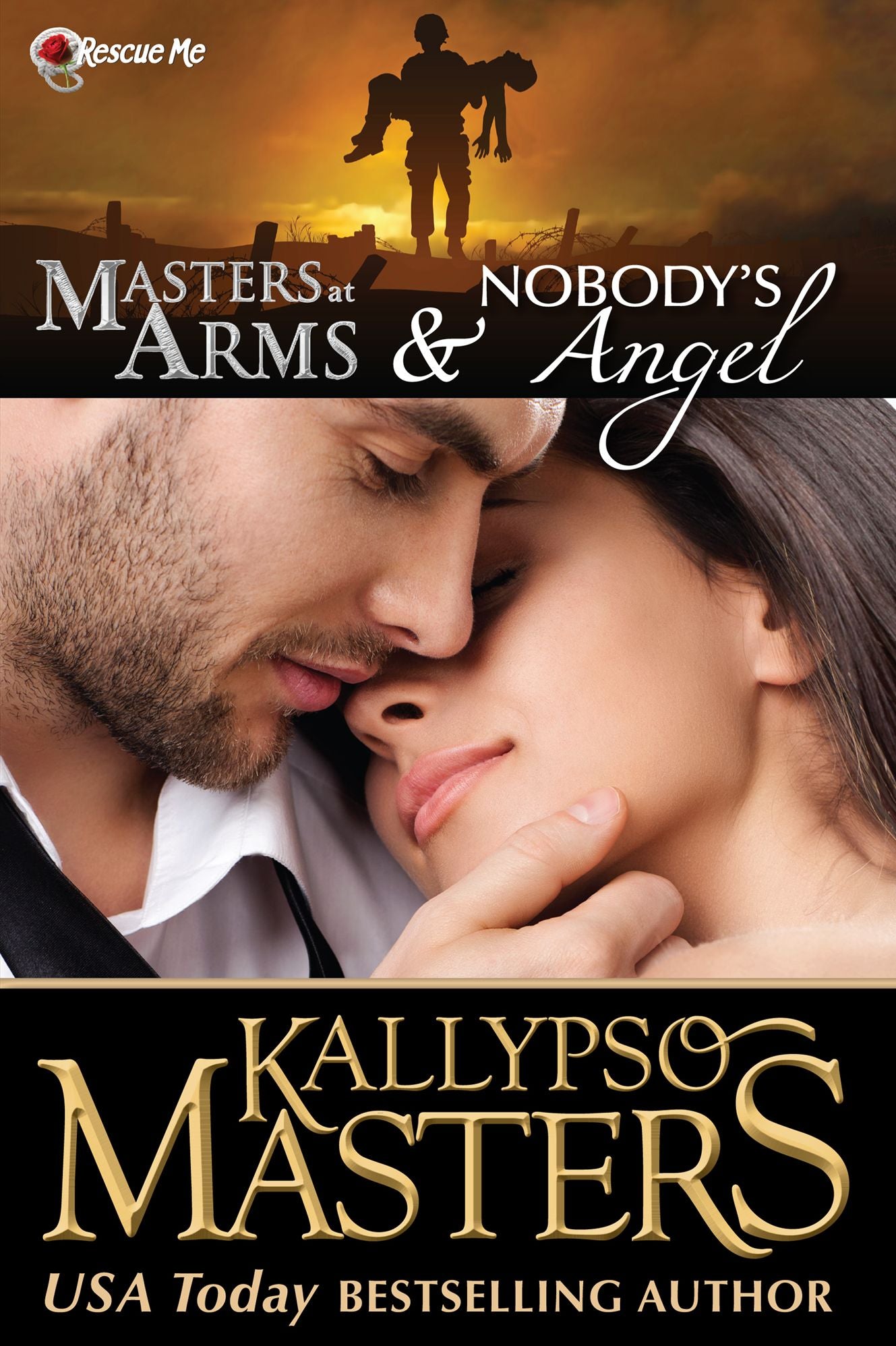 Masters at Arms & Nobody's Angel (Rescue Me Saga #1)