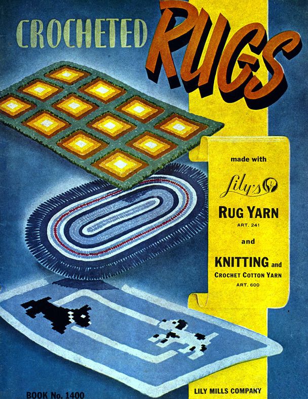 Crocheted Rugs, Lily Mills Company Book No. 1400