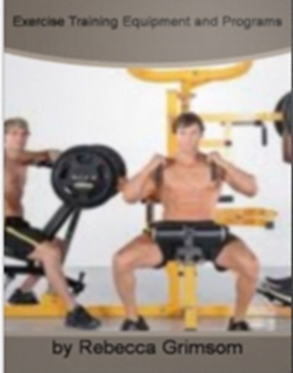 Exercise Training Equipment and Programs: What Everyone Should Know About Workout Ideas For Exercise Programs, Workouts, Personal Trainers, Gym Options, Exercise Machines and Pilates!