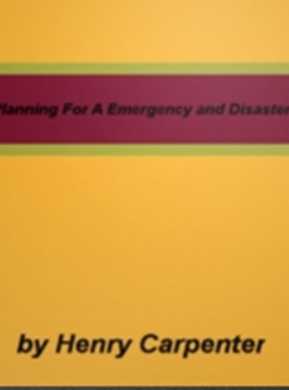 Planning For A Emergency and Disaster: In This Manual You’ll Discover Must-Read Information On Using A System To Evacuate, First Aid, Medical Emergencies, Disaster Insurance and Having A Family Disaster kit.