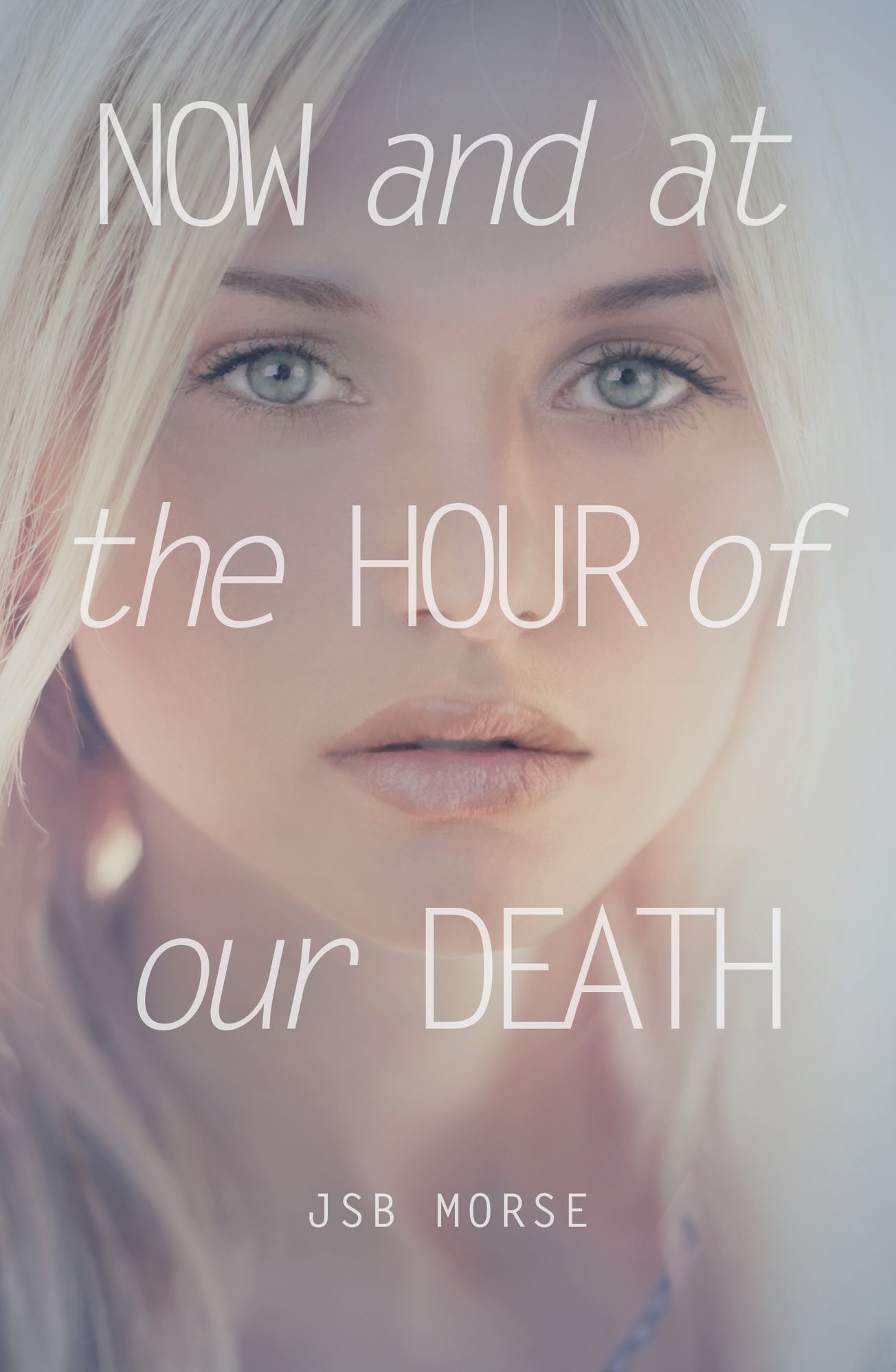 Now and at the Hour of Our Death
