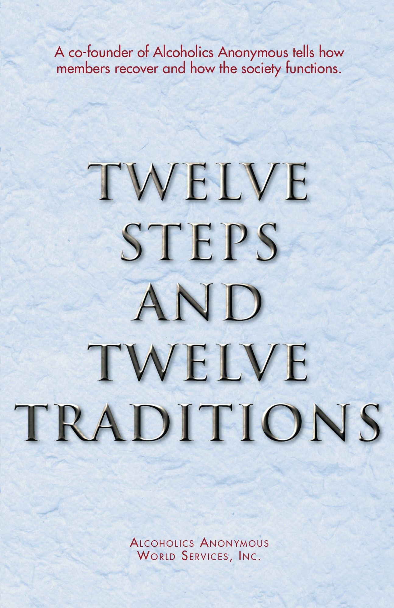 Twelve Steps and Twelve Traditions
