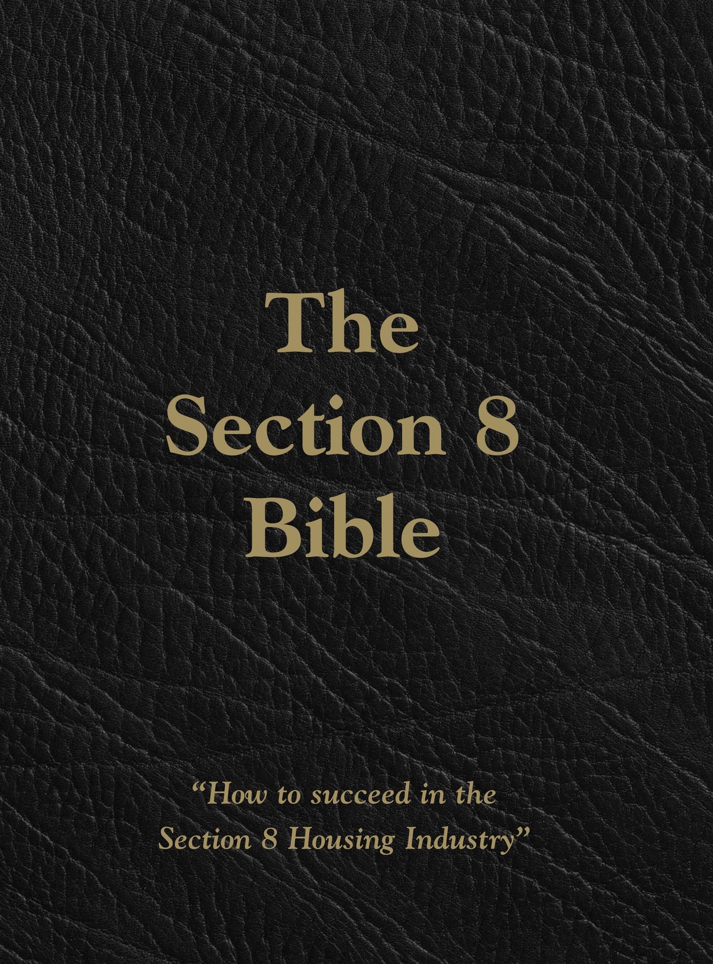 Section 8 Bible Volume 1