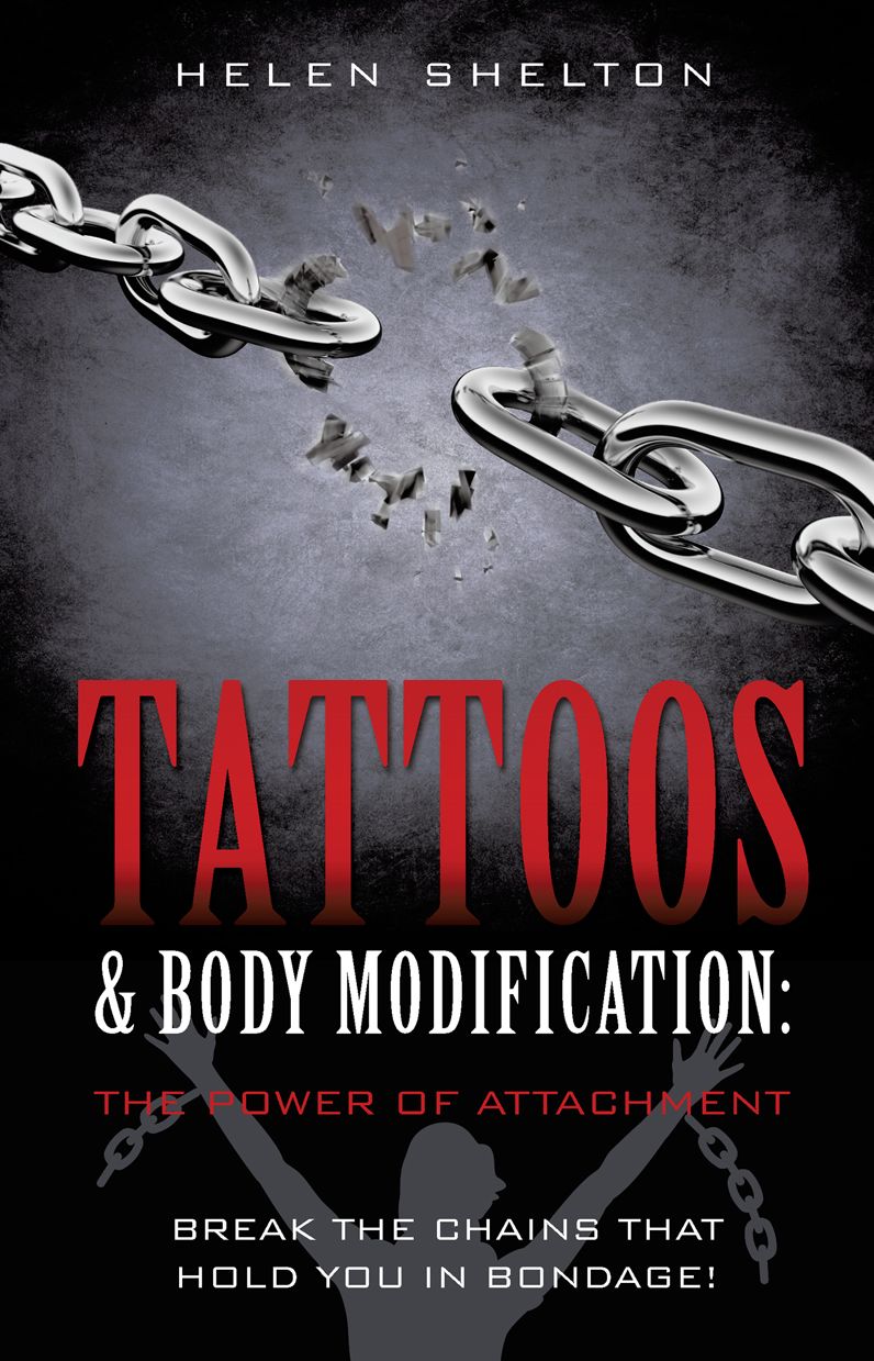 TATTOOS & BODY MODIFICATION: THE POWER OF ATTACHMENT