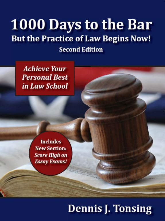 1000 Days to the Bar: But the Practice of Law Begins Now!, 2nd Edition