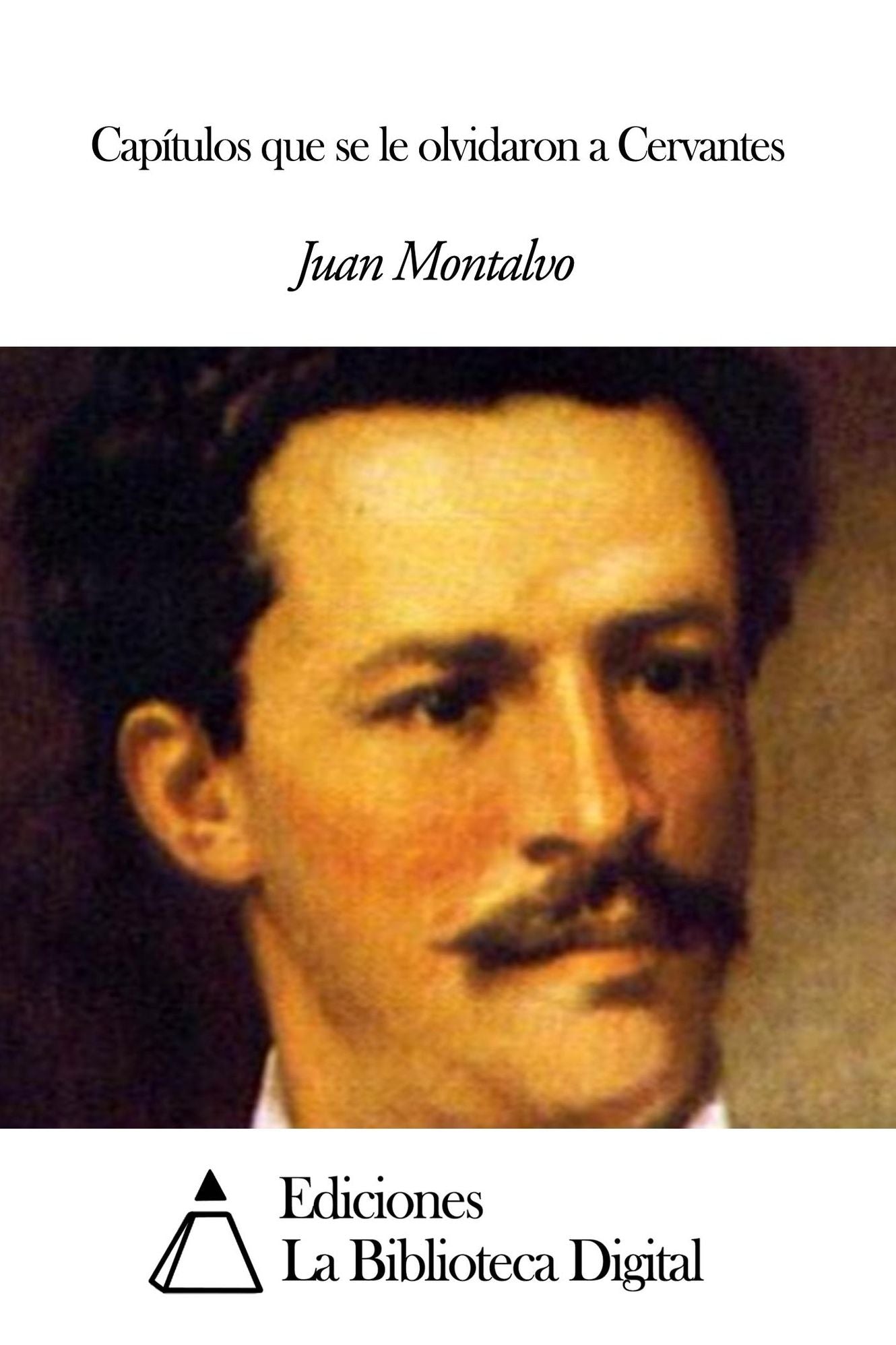 Cap&iacute;tulos que se le olvidaron a Cervantes