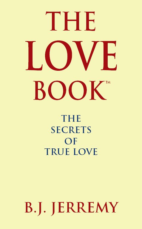 The Love Book: The Secrets of True Love