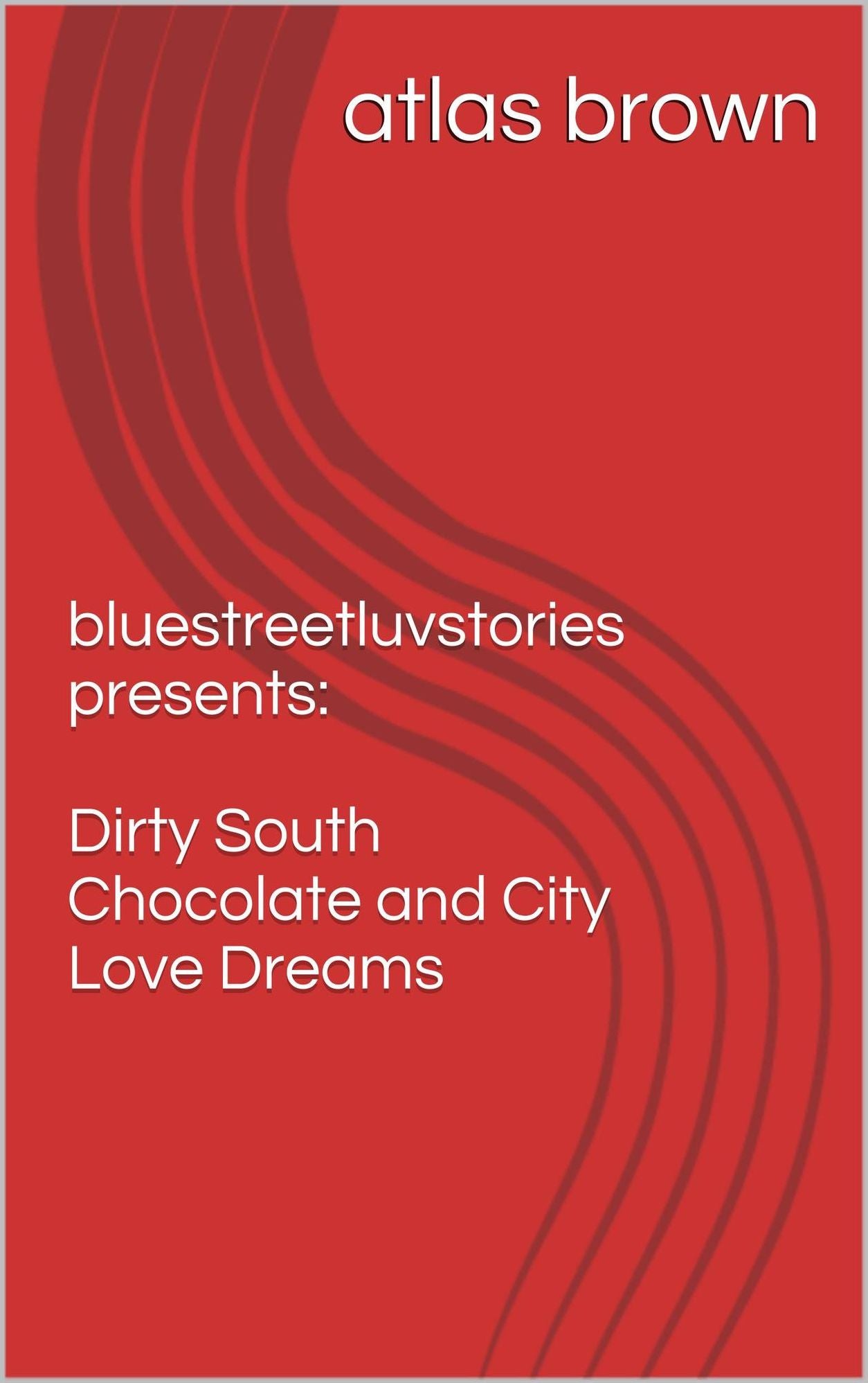 Dirty South Chocolate And City Love Dreams