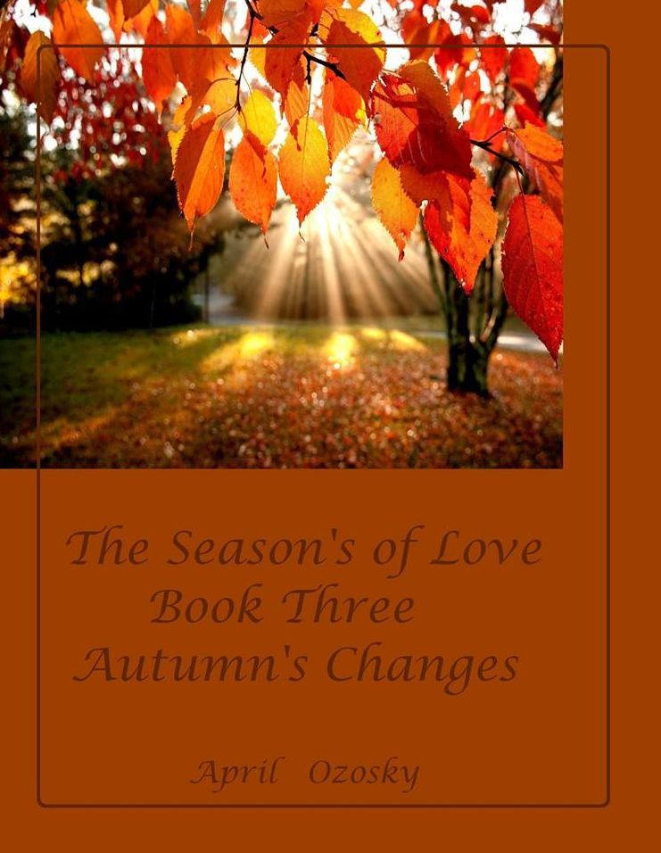 The Seasons of Love Book Three Autumn's Changes