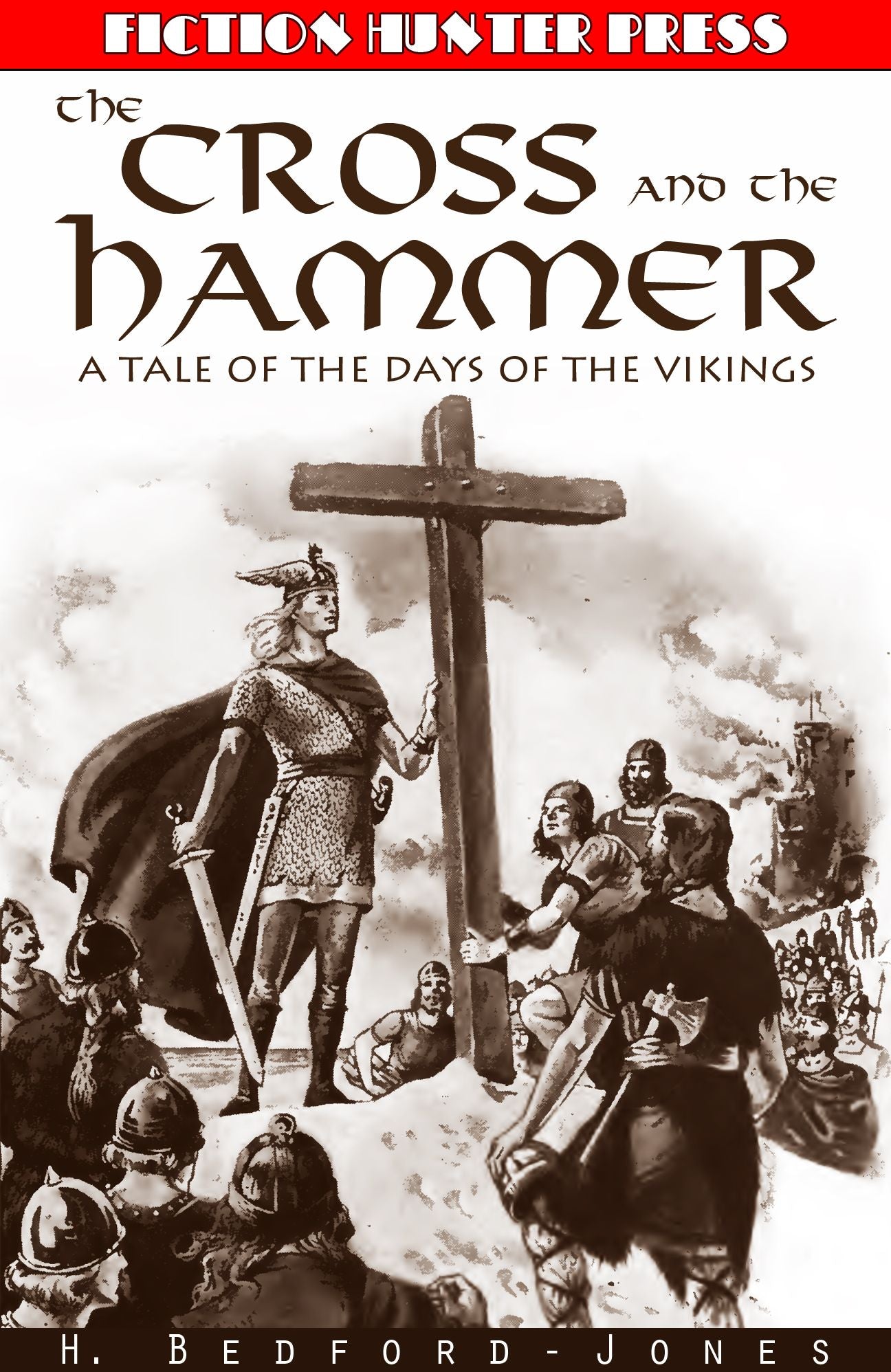 The Cross and the Hammer: A Tale of the Days of the Vikings