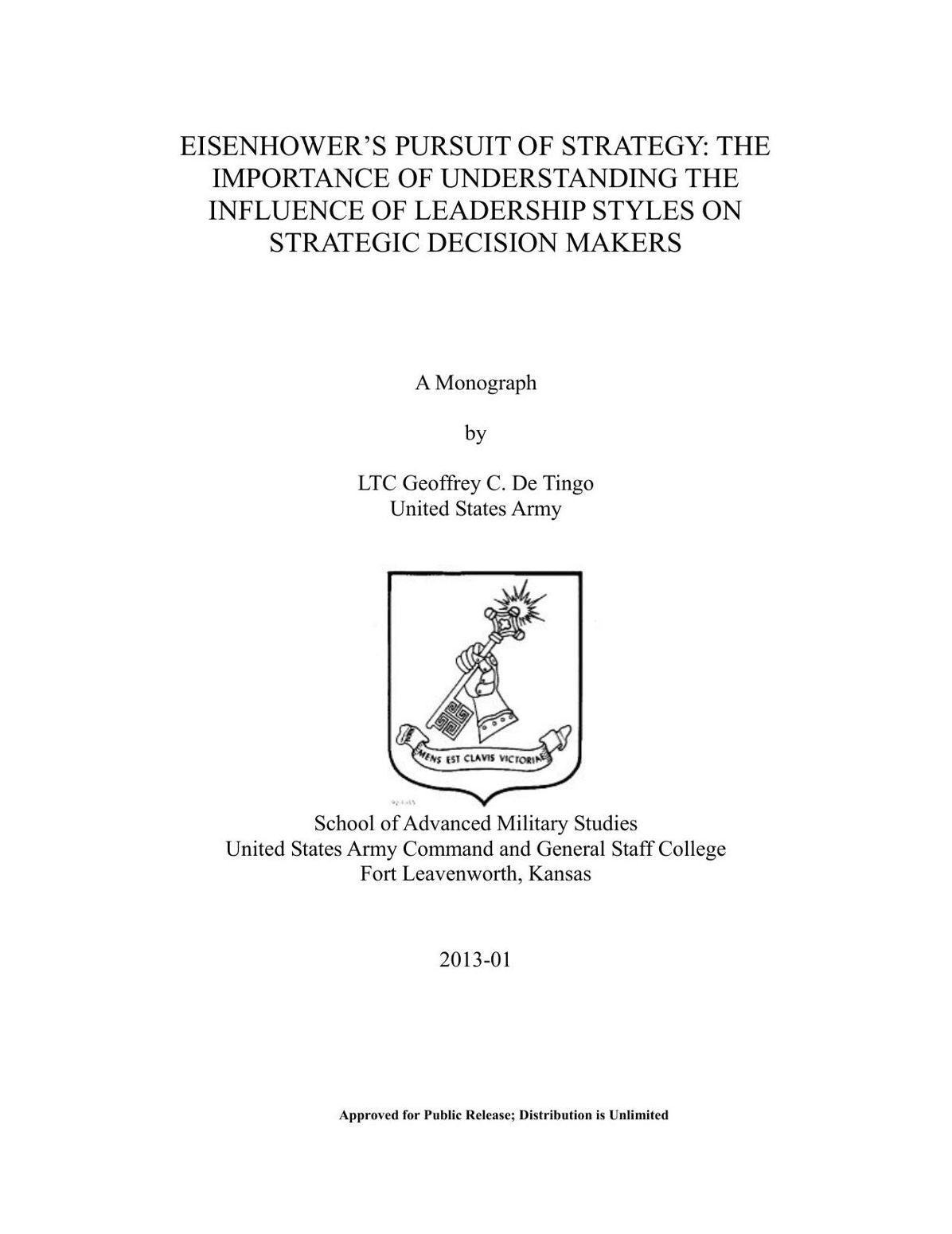EISENHOWER’S PURSUIT OF STRATEGY: THE IMPORTANCE OF UNDERSTANDING THE INFLUENCE OF LEADERSHIP STYLES ON STRATEGIC DECISION MAKERS