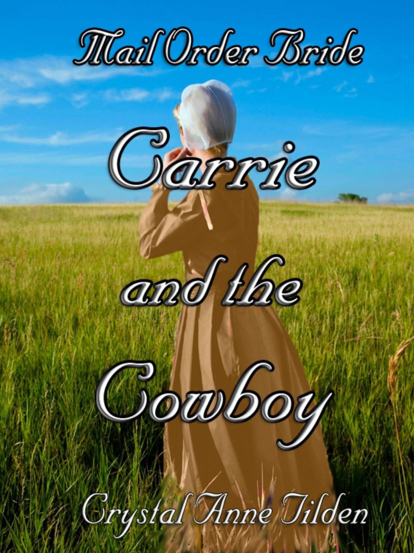 Mail Order Bride : Carrie and the Cowboy