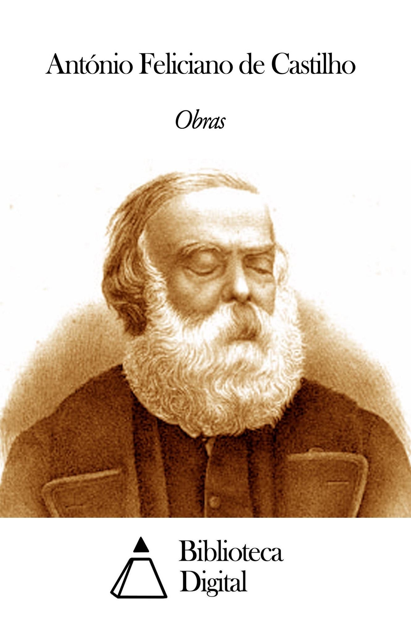 Obras de Ant&oacute;nio Feliciano de Castilho