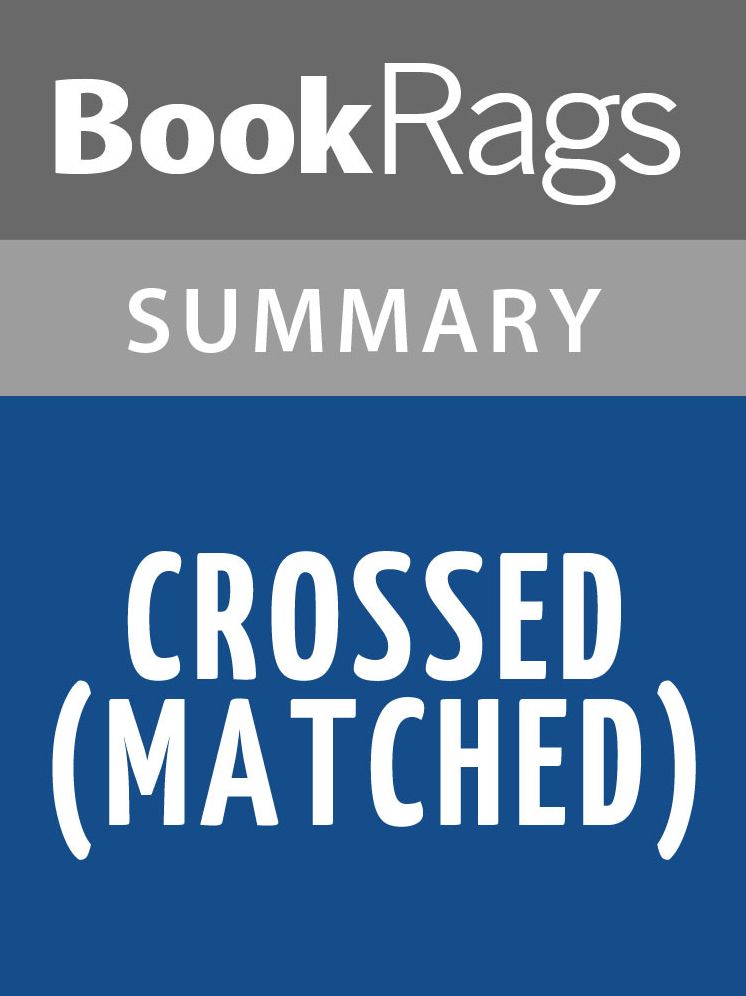 Crossed (Matched) by Ally Condie l Summary & Study Guide