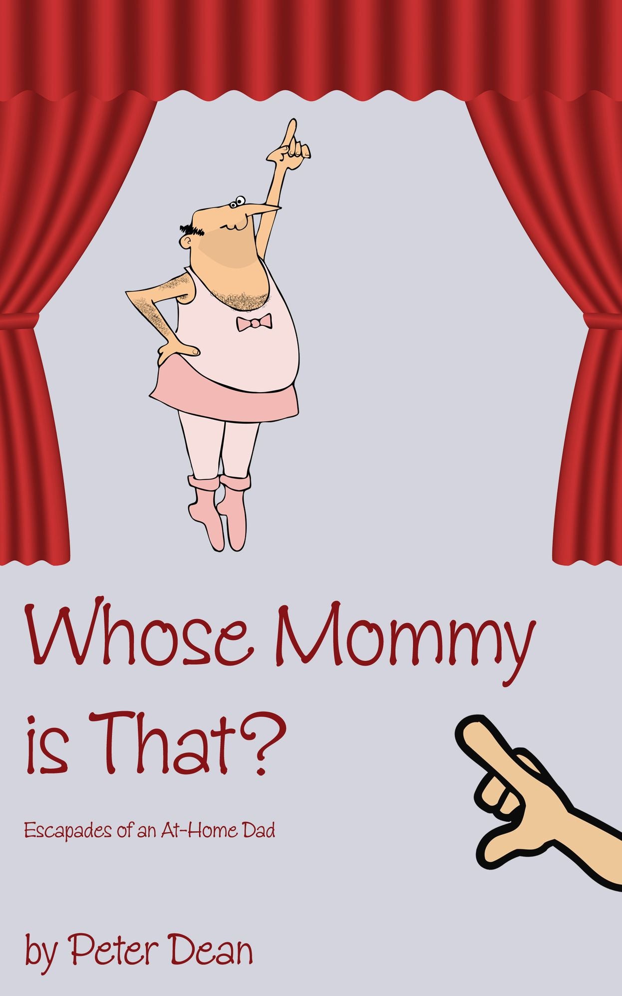 Whose Mommy Is That? Escapades of an At-Home Dad