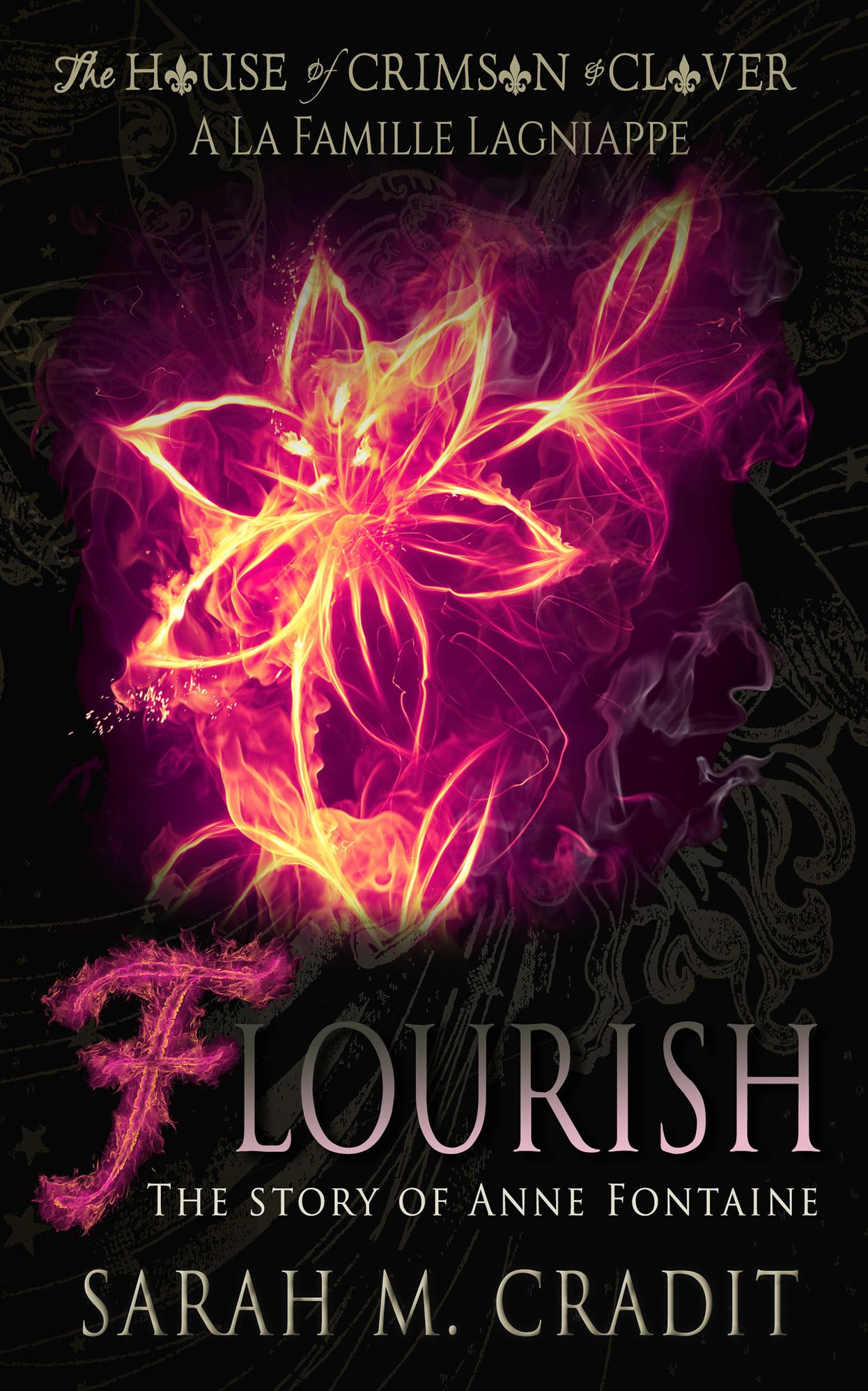 Flourish: The Story of Anne Fontaine (A La Famille Lagniappe)