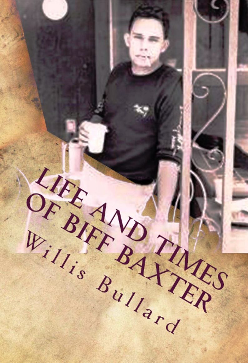 Life and Times of Biff Baxter