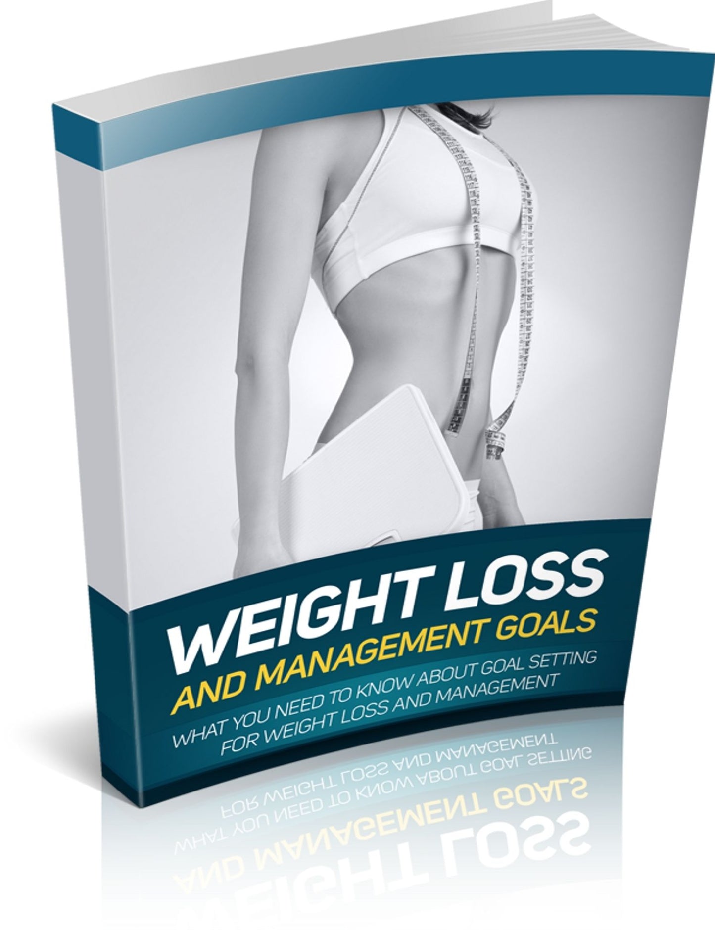 Weight Loss And Management Goals: What You Need To Know About Goal Setting For Weight Loss And Management! AAA+++