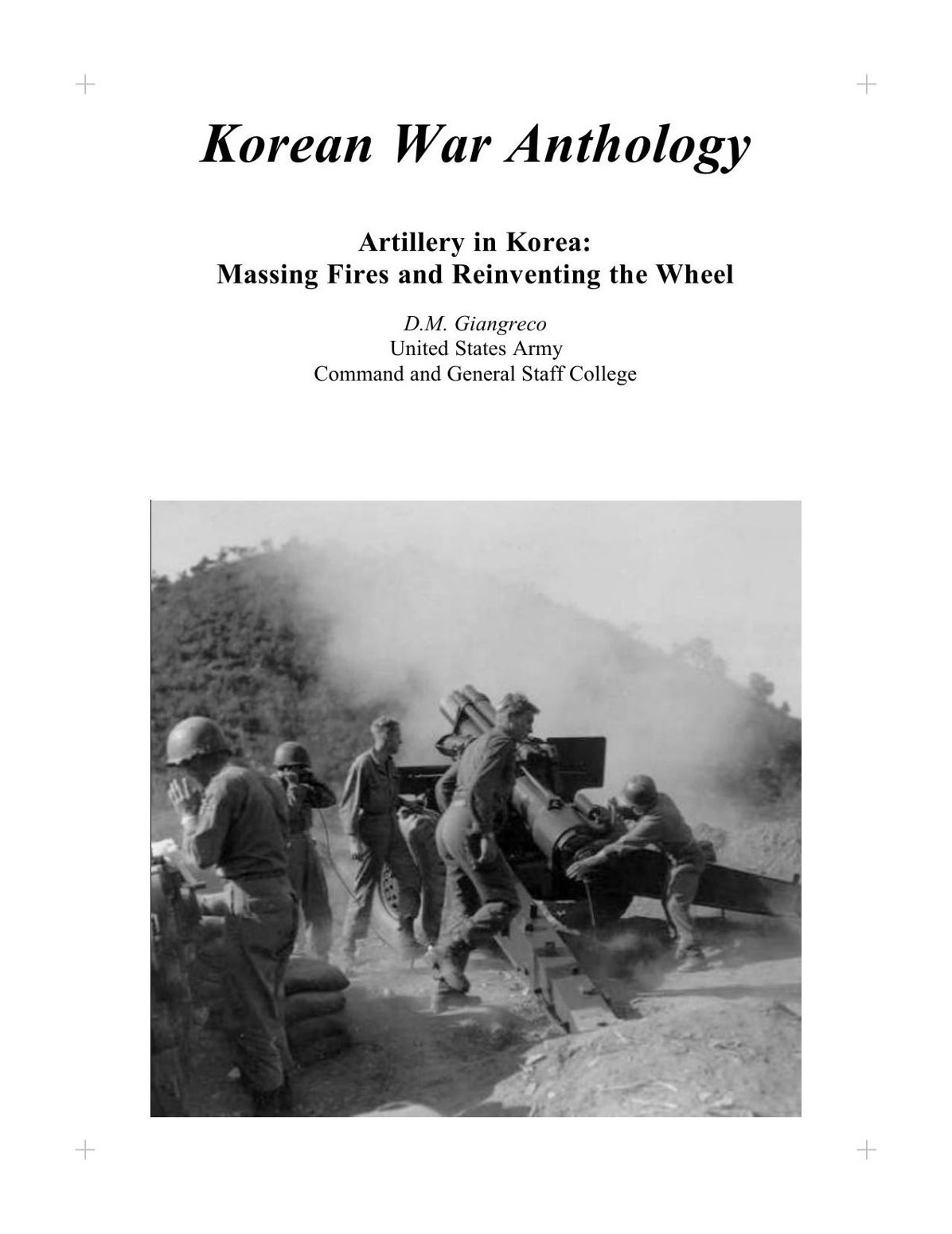 Artillery in Korea: Massing Fires and Reinventing the Wheel