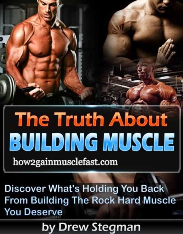 The Truth About Building Muscle