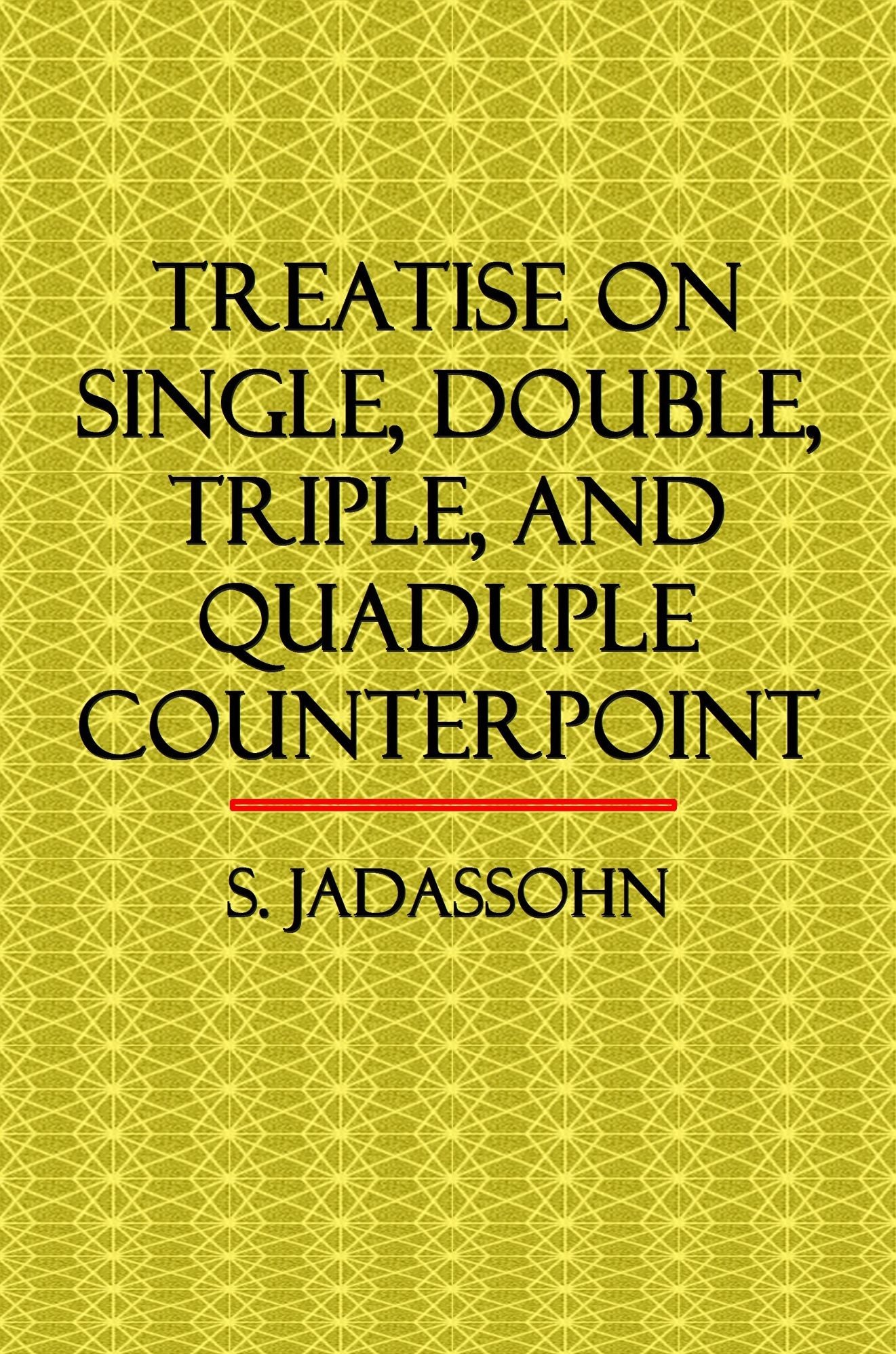 Treatise on Single, Double, Triple, and Quadruple Counterpoint