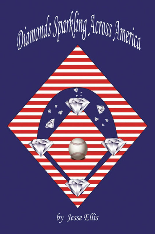 Diamonds Sparkling Across America: A Common Fan's Love Affair with America's Ballparks