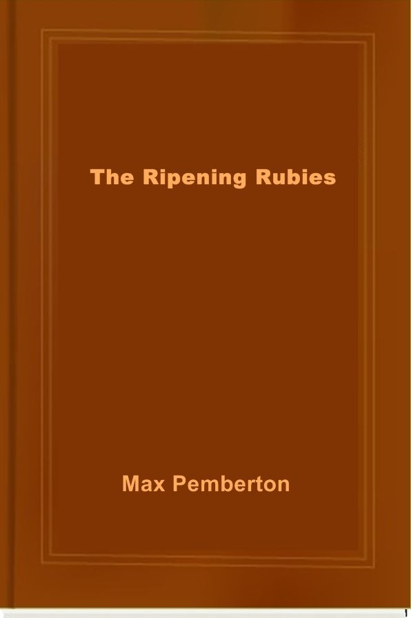 The Ripening Rubies