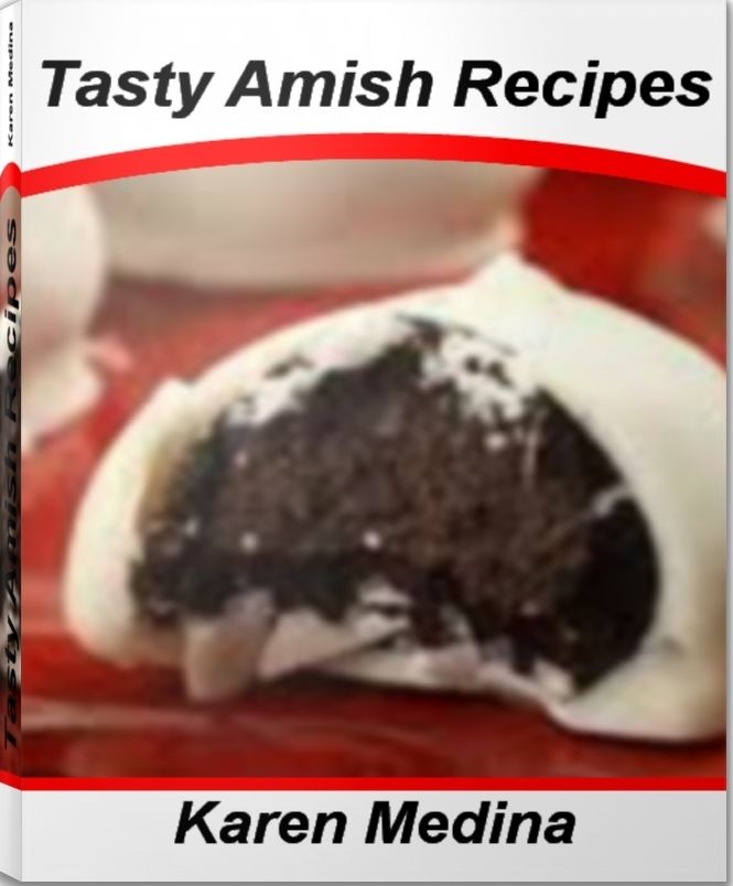 Tasty Amish Recipes: Sweet & Savory Authentic Amish Recipes, Amish Canning Recipes, Amish Bread Recipes and More