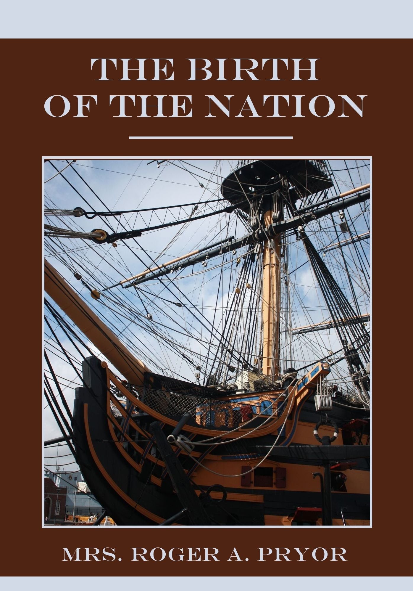 The Birth of the Nation (Illustrated)