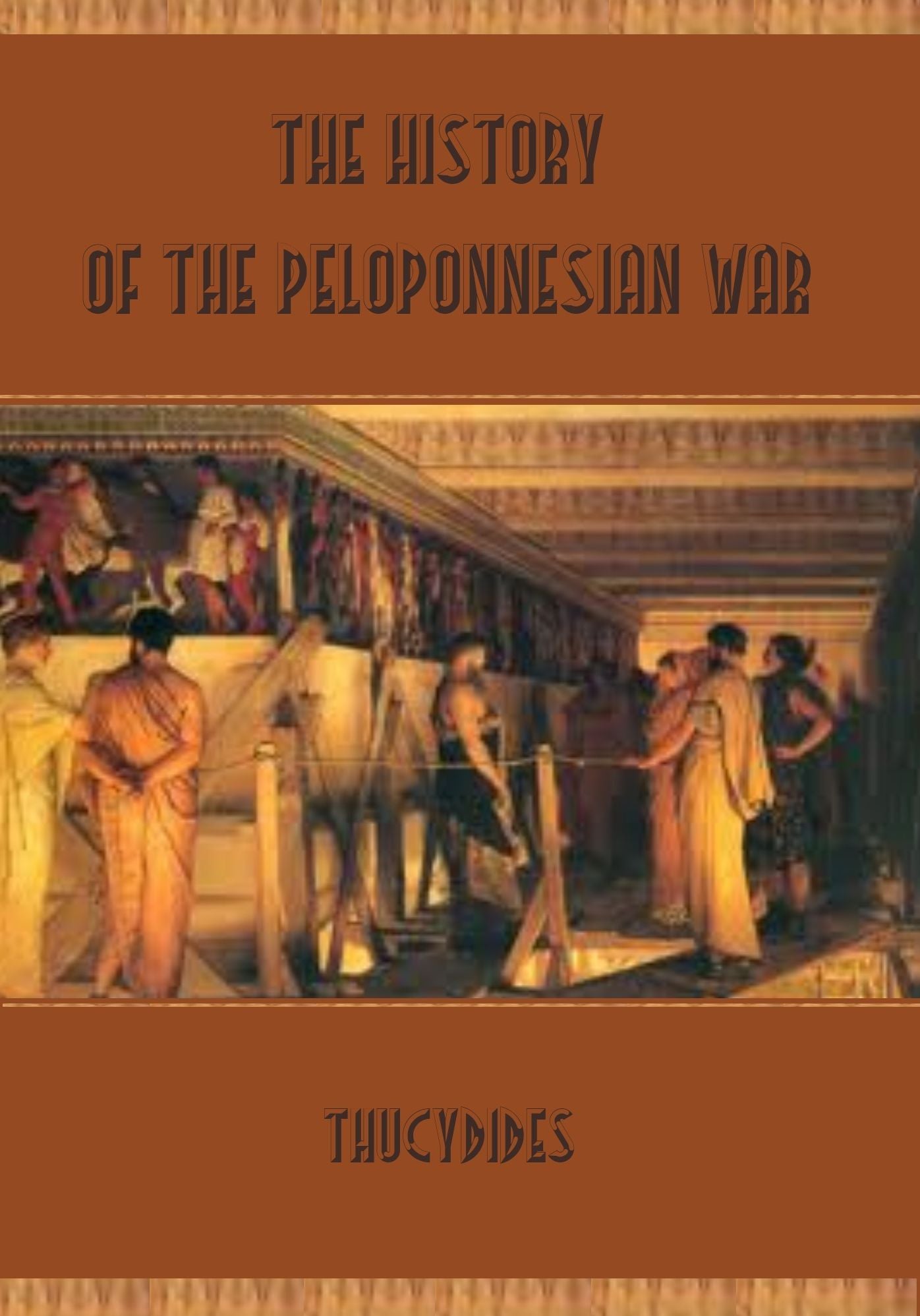 The History of the Peloponnesian War (Illustrated)