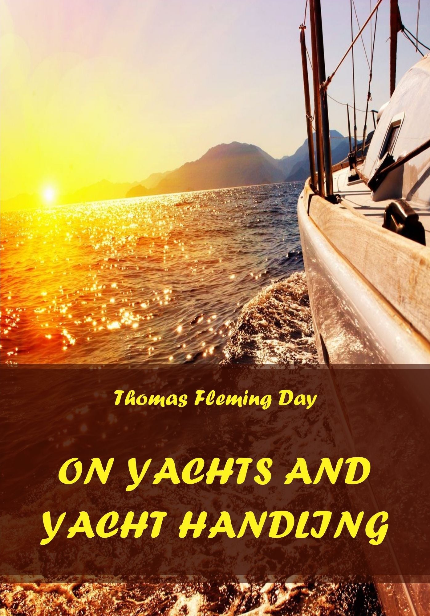 On Yachts and Yacht Handling (Illustrated)