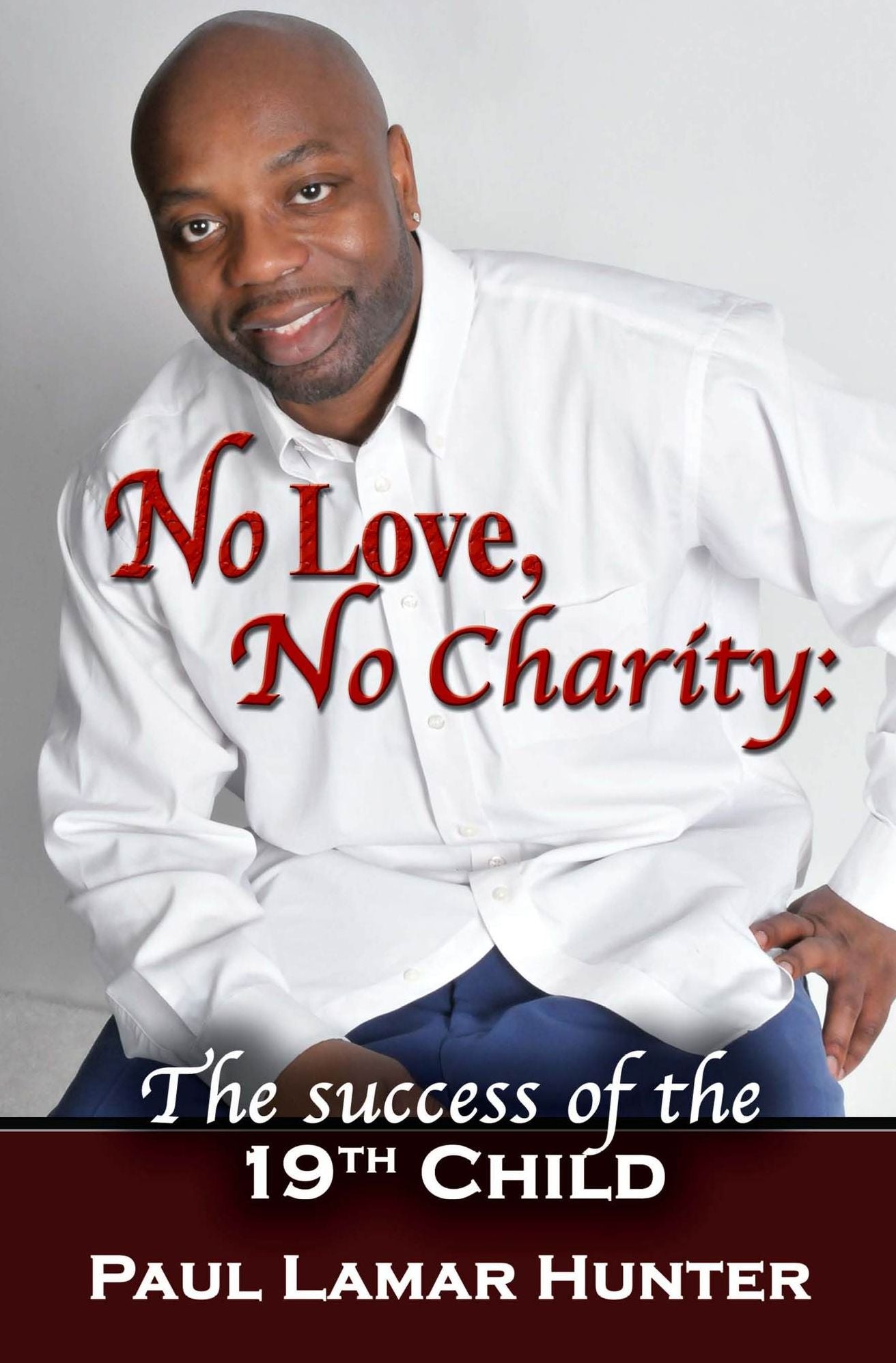 No Love, No Charity: The Success of the 19th Child