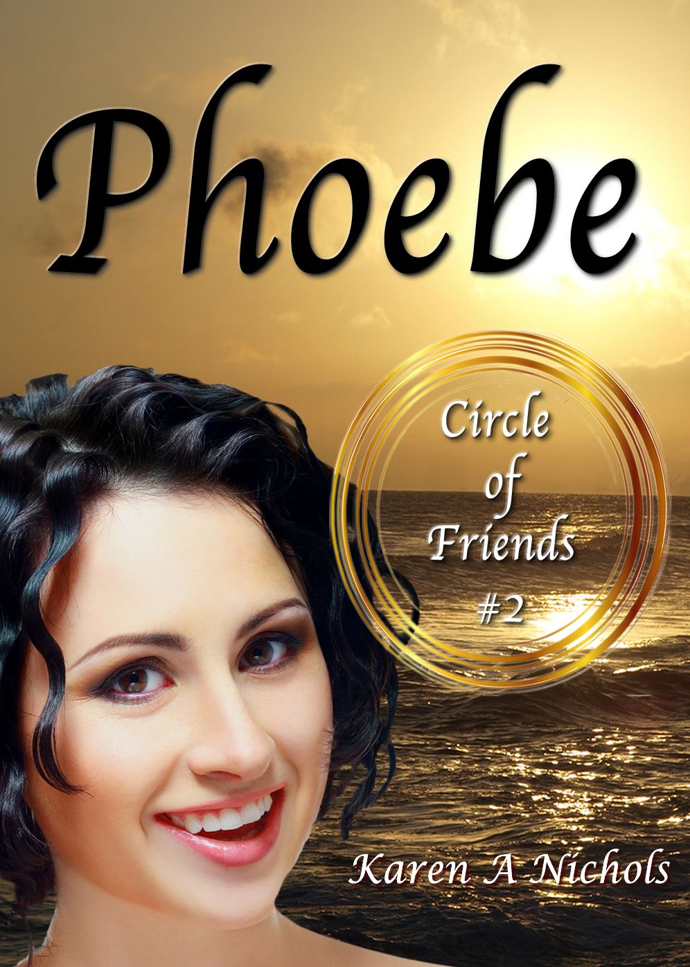 Circle of Friends: #2 Phoebe