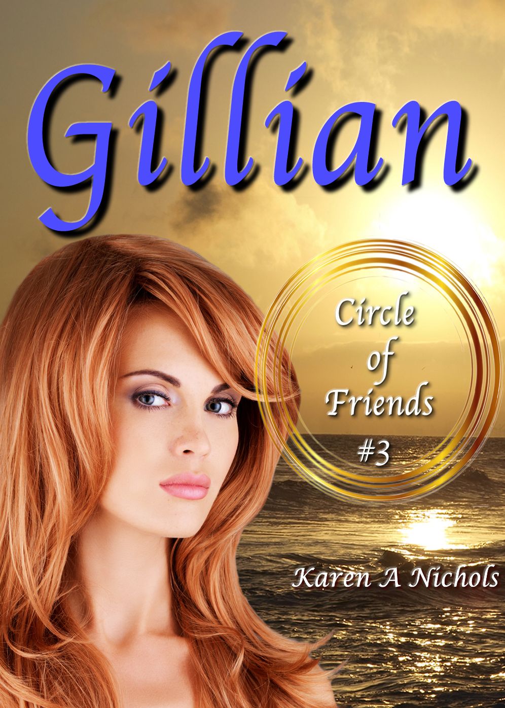 Circle of Friends: #3 Gillian