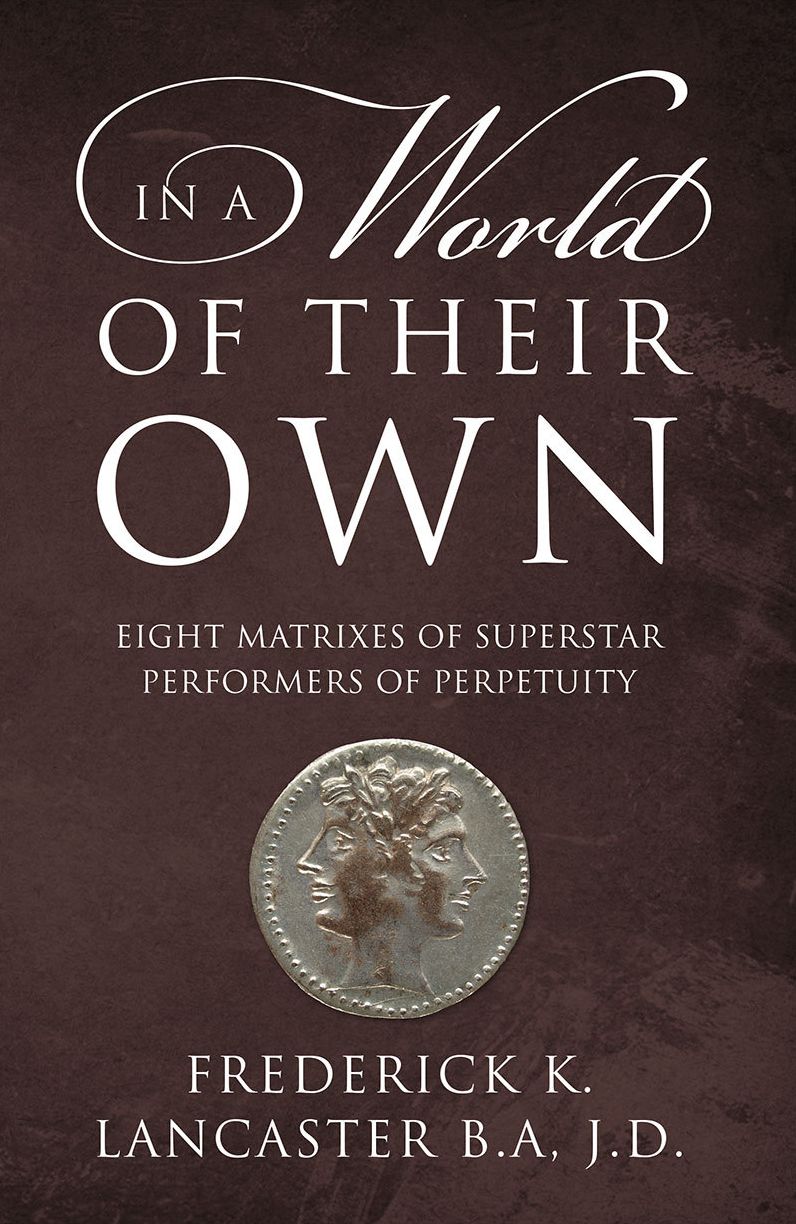 In a World of Their Own: Eight Matrixes of Superstar Performers of Perpetuity