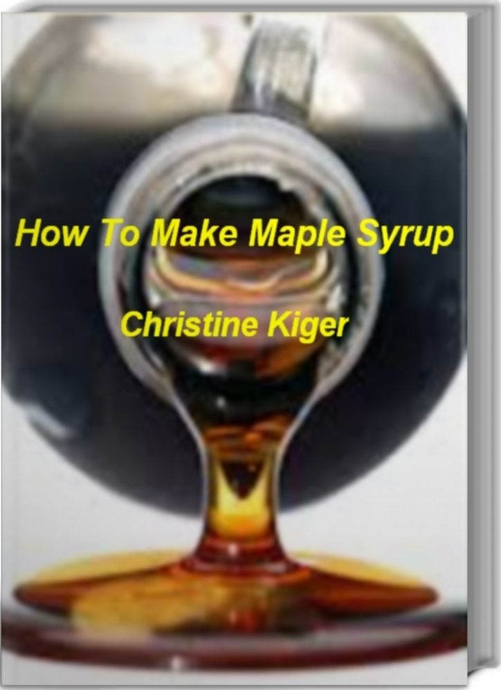 How To Make Maple Syrup: The Step-by-Step Guide to Make Maple Syrup At Home, Maple Syrup Supplies, Maple Syrup Equipment