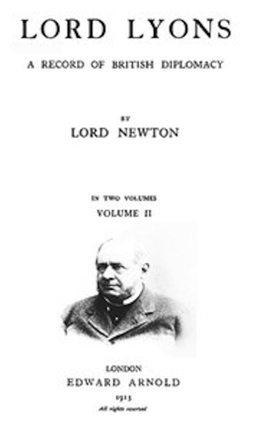 Lord Lyons: A Record of British Diplomacy, Vol. 2 of 2 (Illustrated)