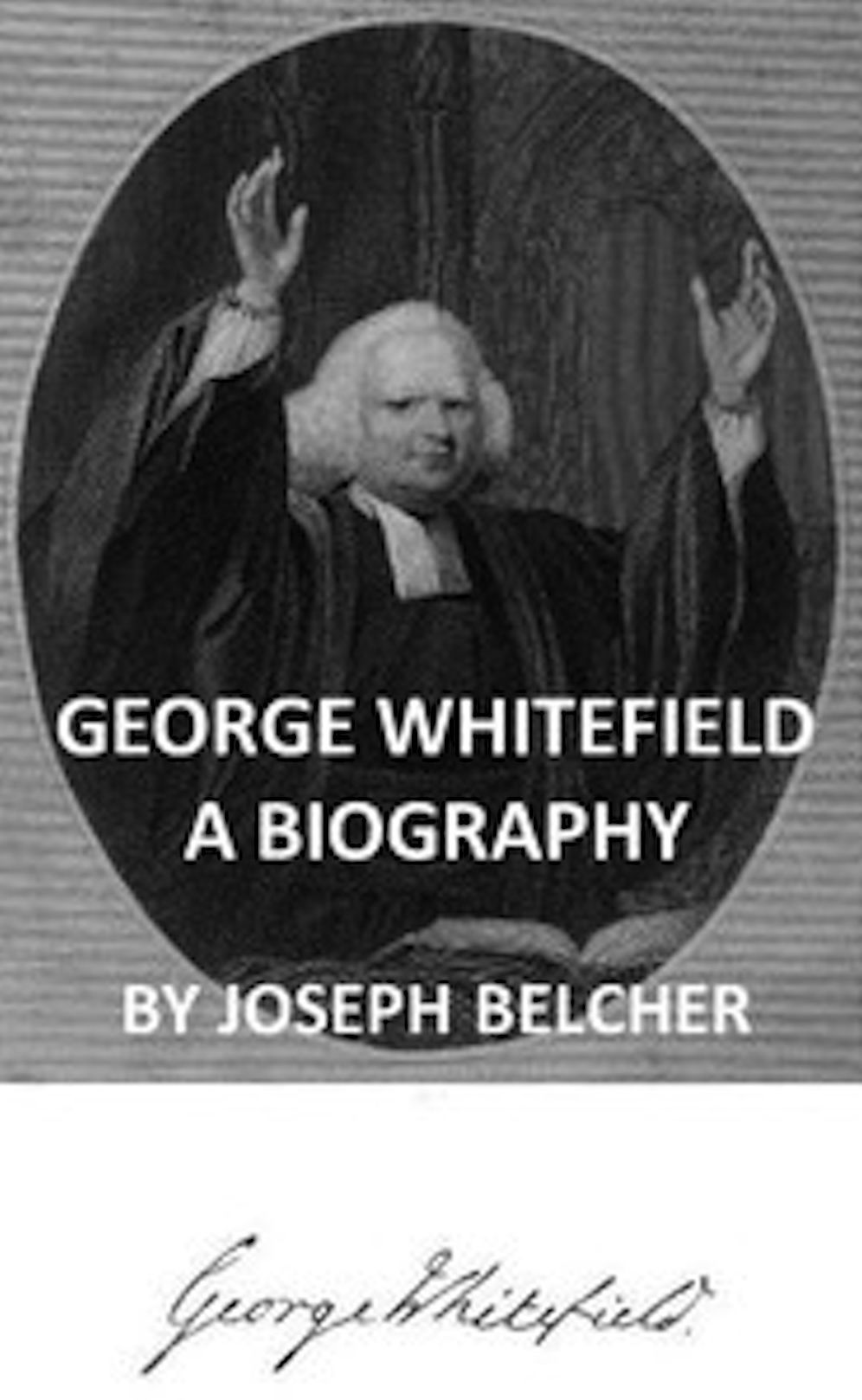 George Whitefield (Illustrated)