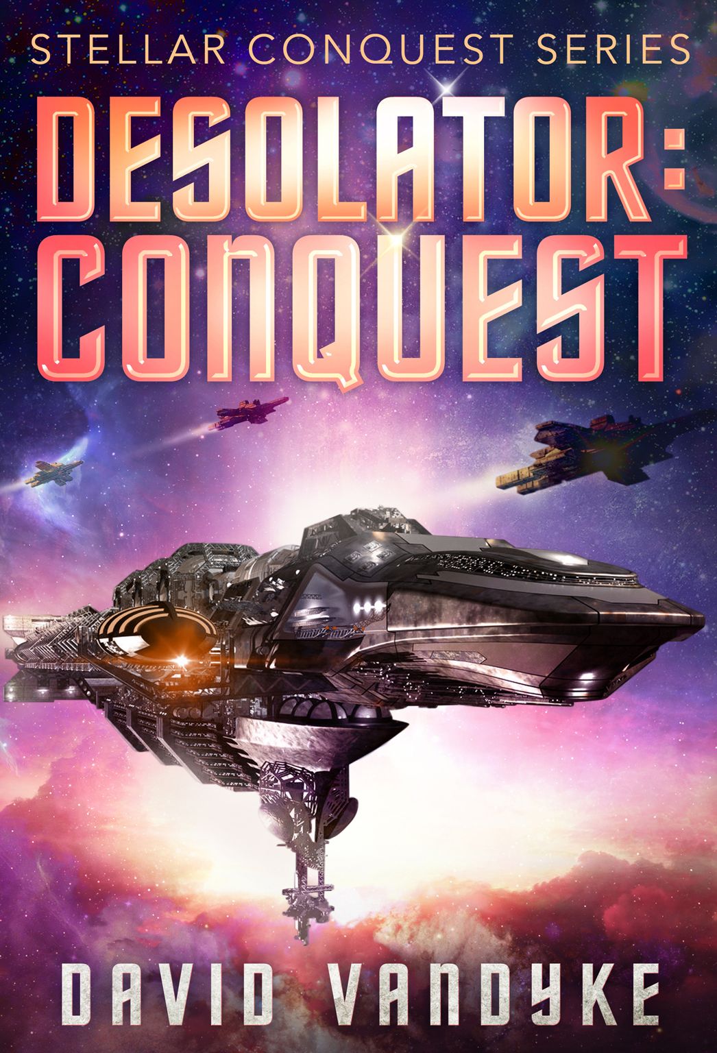 Desolator: Conquest - Stellar Conquest Series Book 2