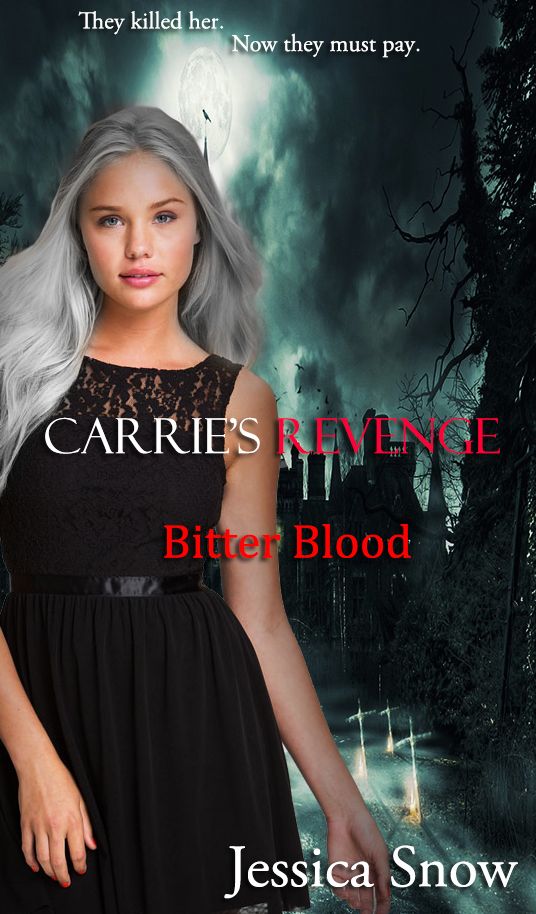 Carrie's Revenge: Bitter Blood