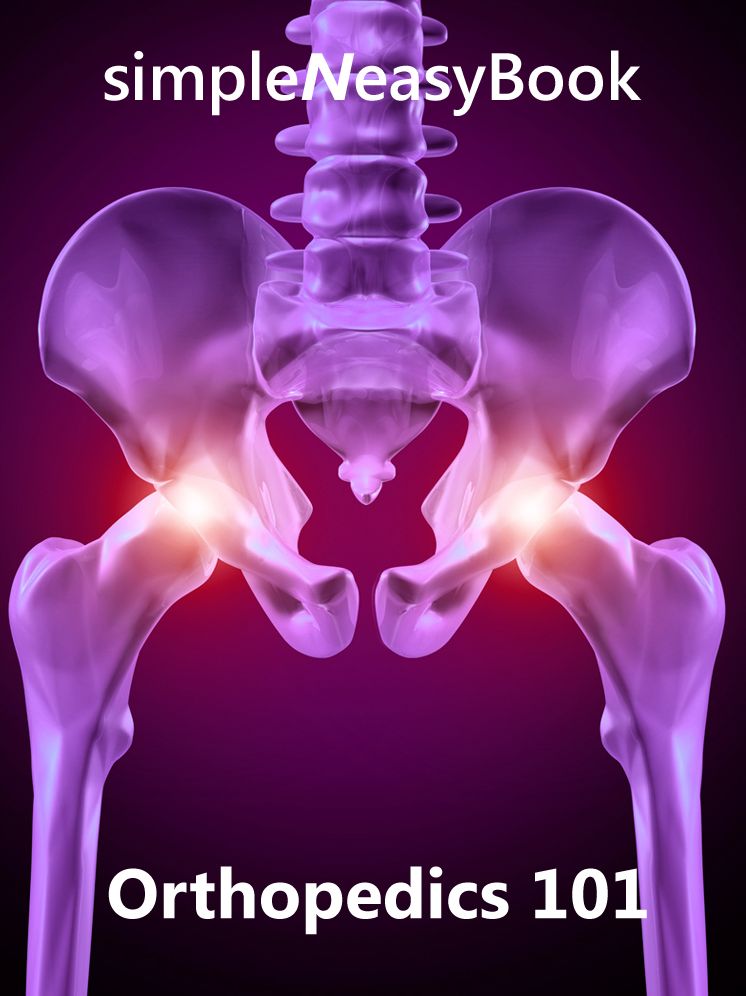 Orthopedics 101 - simpleNeasyBook by WAGmob