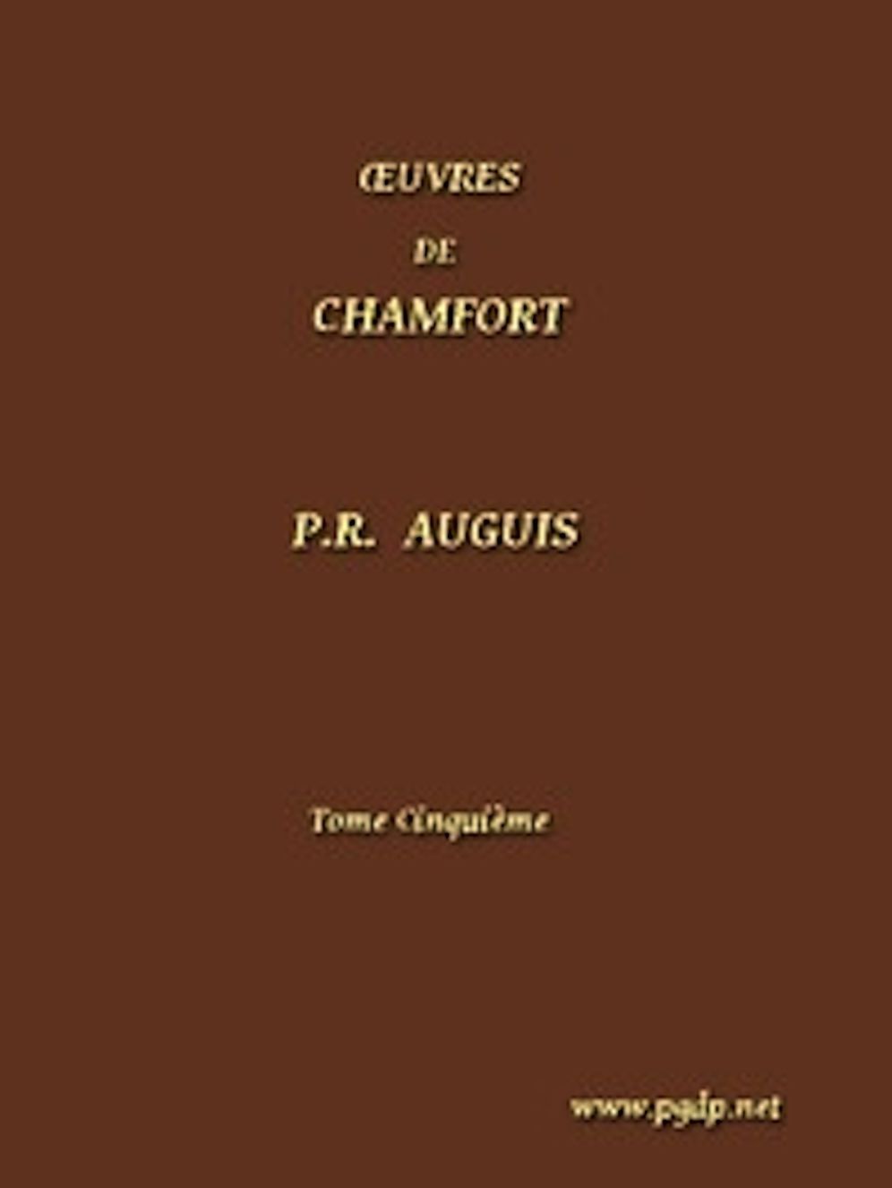 Oeuvres Compl&egrave;tes de Chamfort, (Vol. 5/5) Illustrated
