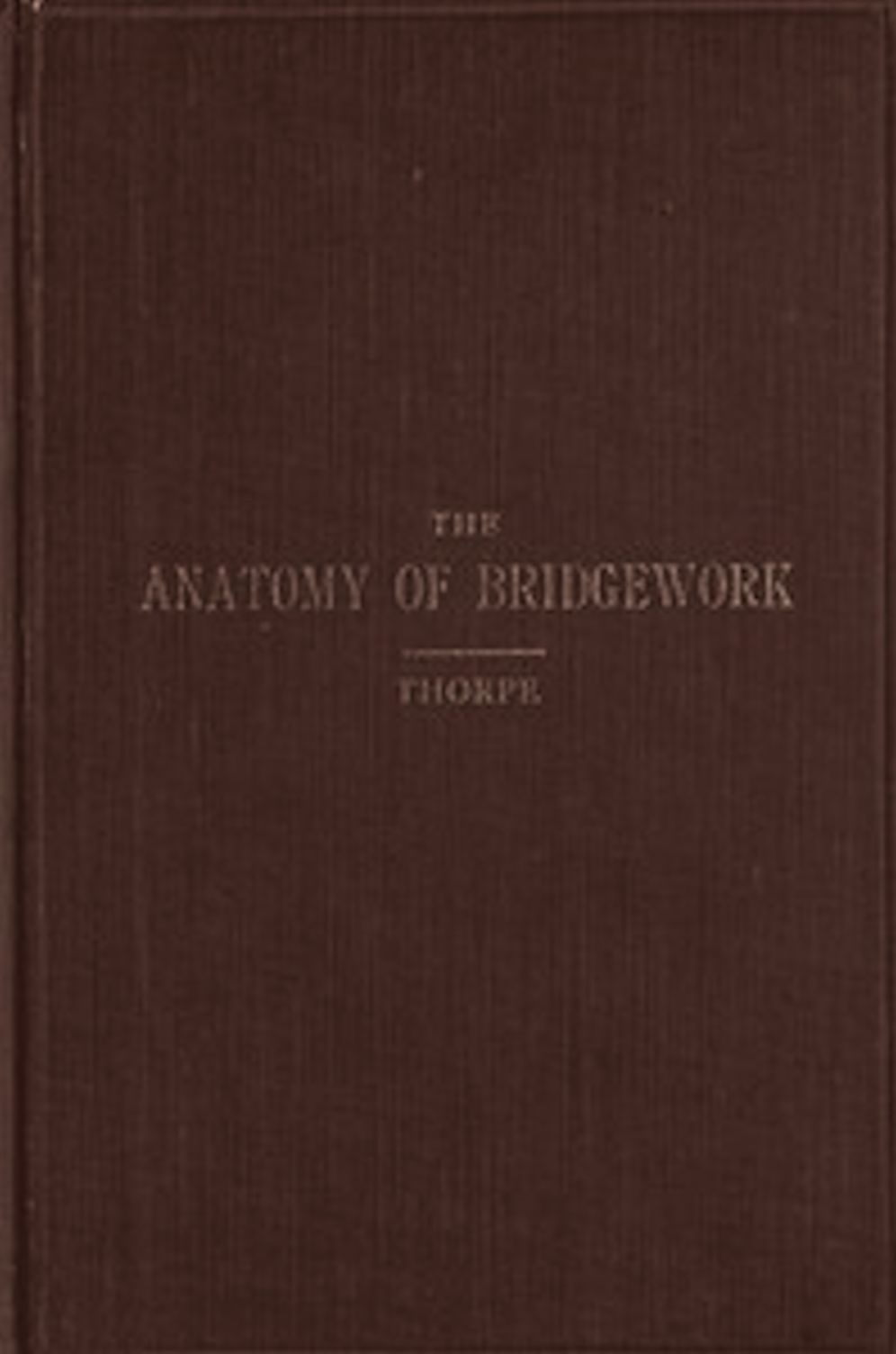 The Anatomy of Bridgework (Illustrated)