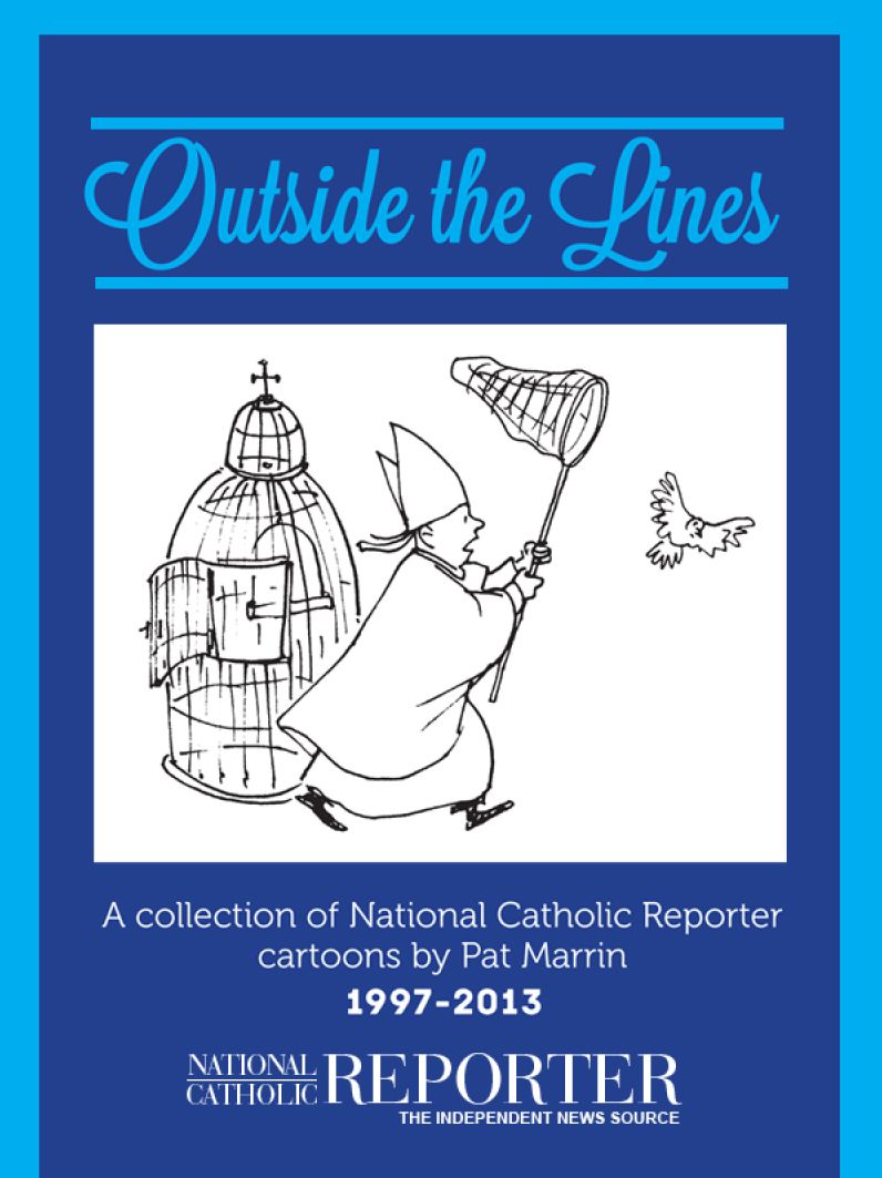 Outside the Lines: A collection of National Catholic Reporter Cartoons by Pat Marrin