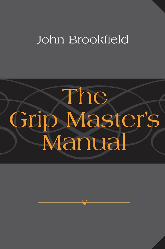 The Grip Master's Manual