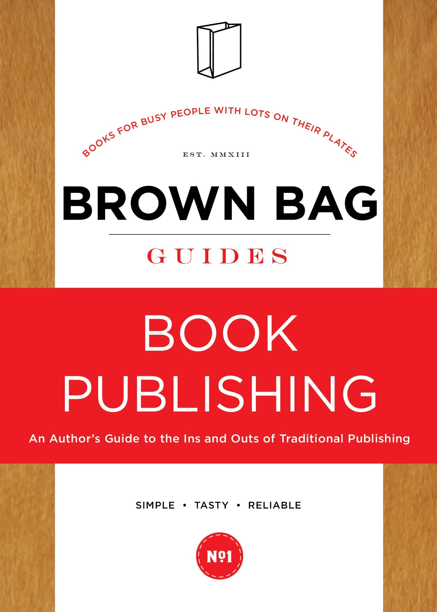 The Brown Bag Guide To Book Publishing